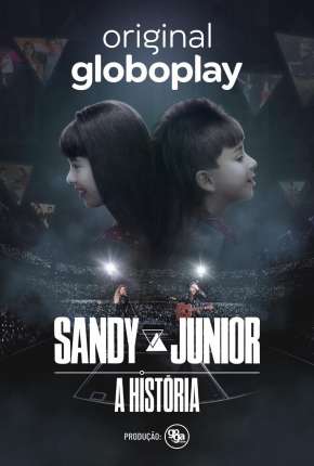 Sandy e Junior - A História - 1ª Temporada Completa Torrent Download Nacional