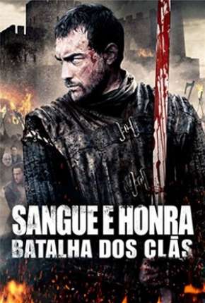 Sangue e Honra 2 - Batalha dos Clãs Torrent Download Dublado / Dual Áudio