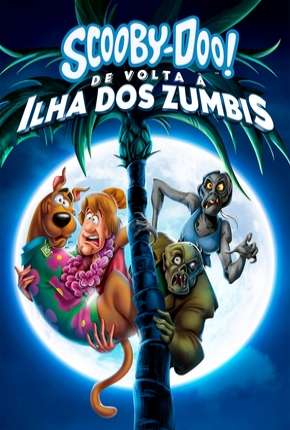 Scooby-Doo! De Volta à Ilha dos Zumbis Torrent Download Dublado / Dual Áudio