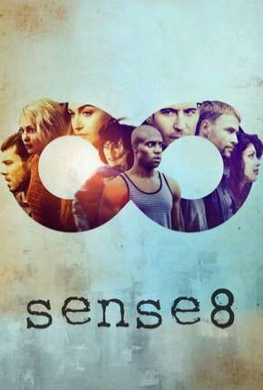 Sense8 - 2ª Temporada - Completa Torrent Download Dublada / Dual Áudio