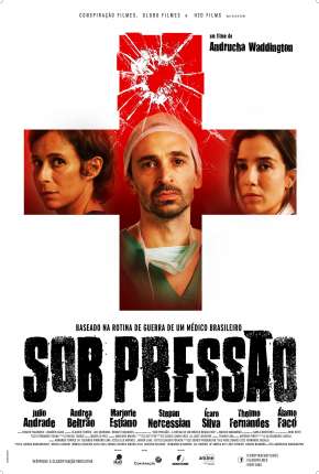 Sob Pressão - 1ª Temporada Completa Torrent Download Nacional