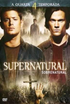 Sobrenatural - Supernatural 4ª Temporada Torrent Download Dublada / Dual Áudio