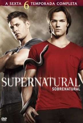 Sobrenatural - Supernatural 6ª Temporada Torrent Download Dublada / Dual Áudio