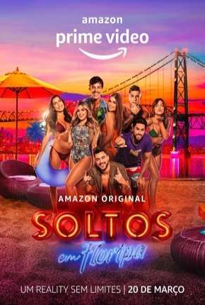 Soltos em Floripa - 1ª Temporada Torrent Download Nacional