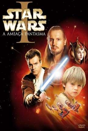 Star Wars - Episódio I - A Ameaça Fantasma - BD-R Torrent Download Dublado / Dual Áudio