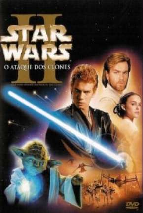 Star Wars - Episódio II - Ataque dos Clones - BD-R Torrent Download Dublado / Dual Áudio