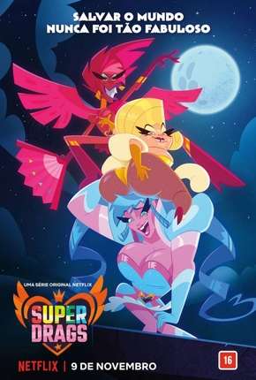 Super Drags - 1ª Temporada Completa Torrent Download Nacional