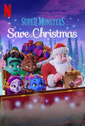 Super Monstros Salvam o Natal Torrent Download Dublado / Dual Áudio