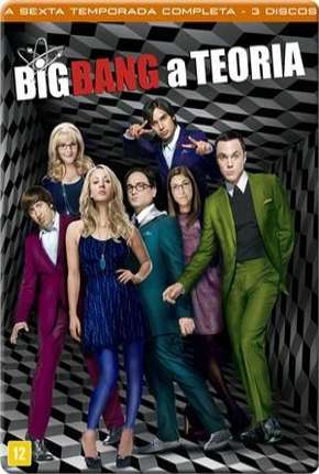 The Big Bang Theory (Big Bang - A Teoria) 6ª Temporada Torrent Download Dublada / Dual Áudio