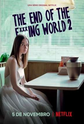 The End of the F***ing World - 2ª Temporada Torrent Download Dublada / Dual Áudio