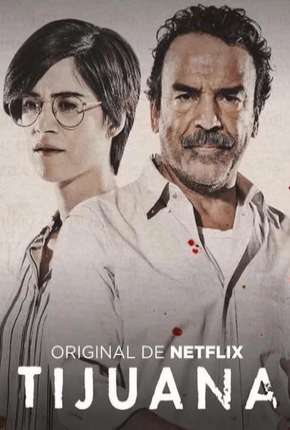 Tijuana - 1ª Temporada Completa Torrent Download Dublada