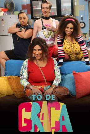 Tô de Graça - 2ª Temporada Torrent Download Nacional