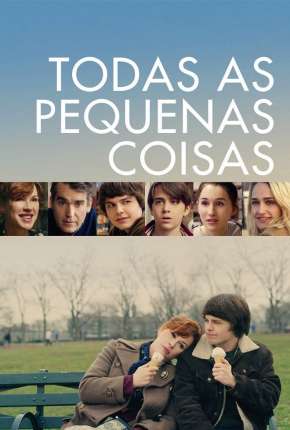 Todas as Pequenas Coisas Torrent Download Dublado / Dual Áudio