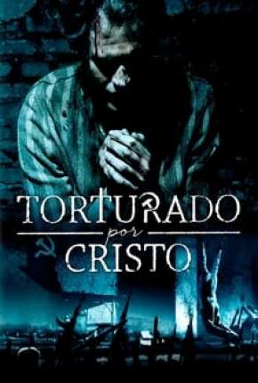 Torturado por Cristo Torrent Download Dublado / Dual Áudio