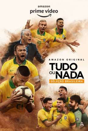 Tudo ou Nada - Seleção Brasileira 1ª Temporada Torrent Download Nacional