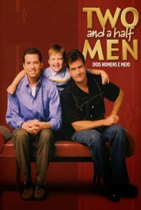 Two and a Half Men - Dois Homens e Meio - Completa Torrent Download Dublada / Dual Áudio