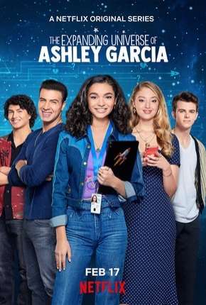 Universo Ashley Garcia - 1ª Temporada Completa Torrent Download Dublada / Dual Áudio