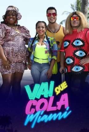 Vai Que Cola Miami - 7ª Temporada Completa Torrent Download Nacional