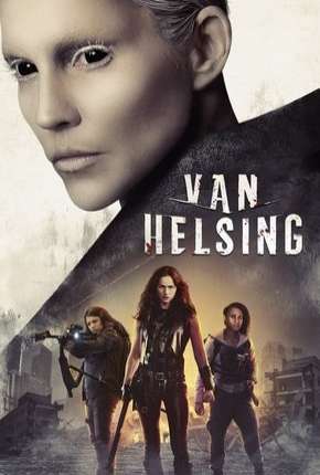 Van Helsing - 4ª Temporada Completa Torrent Download Dublada / Dual Áudio