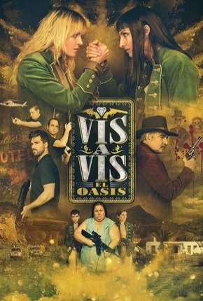 Vis a Vis - El Oasis - 1ª Temporada Completa Legendada Torrent Download 