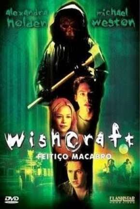 Wishcraft - Feitiço Macabro Torrent Download Dublado