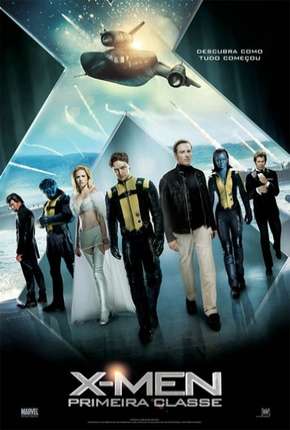 X-Men - Primeira Classe (X: First Class) Torrent Download Dublado / Dual Áudio