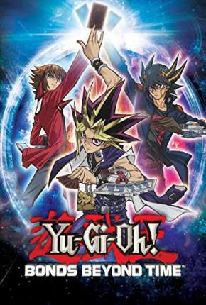 Yu-Gi-Oh! - Vínculos Além do Tempo - Legendado Torrent Download 