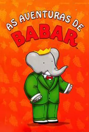 As Aventuras de Babar  Download Dublado