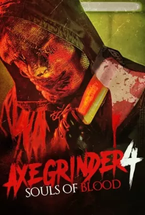 Axegrinder 4 - Souls of Blood - Legendado Torrent Download 