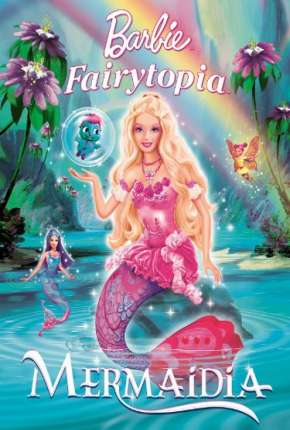 Barbie Fairytopia 2 - Mermaidia  Download Dublado / Dual Áudio