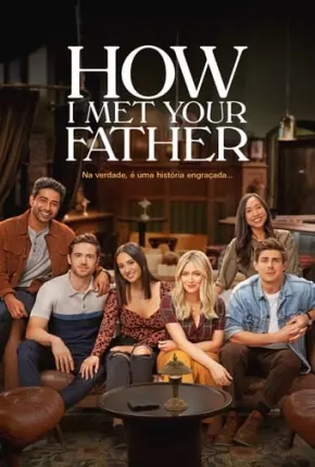 Como Eu Conheci Seu Pai - How I Met Your Father 1ª Temporada Legendada Torrent Download 