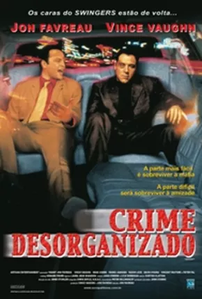 Crime Desorganizado  Download Dublado / Dual Áudio