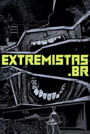 extremistas.br Torrent Download Nacional