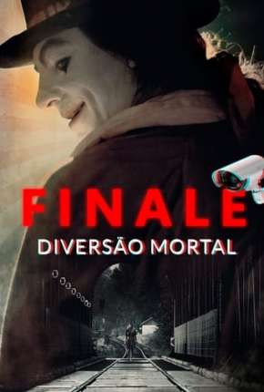 Finale - Diversão Mortal Torrent Download Dublado / Dual Áudio