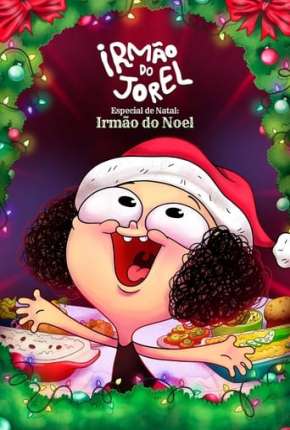 Irmão do Jorel Especial de Natal: Irmão do Noel Torrent Download Nacional