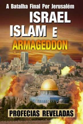 Israel, Islam e o Armageddon  Download Dublado