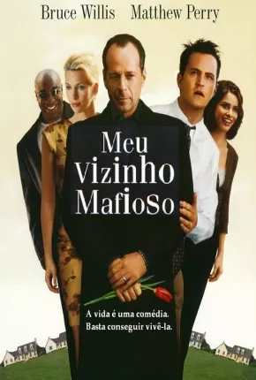 Meu Vizinho Mafioso - 1 e 2 Coleção  Download Dublado / Dual Áudio