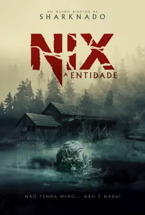 Nix - A Entidade Torrent Download Dublado / Dual Áudio