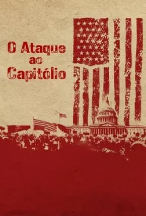 O Ataque ao Capitólio Torrent Download Dublado / Dual Áudio