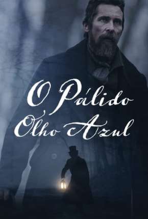 O Pálido Olho Azul Torrent Download Dublado / Dual Áudio