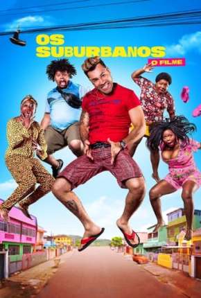 Os Suburbanos - O Filme Torrent Download Nacional