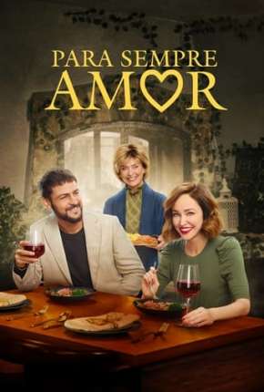 Para Sempre Amor Torrent Download Dublado / Dual Áudio