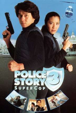 Police Story 3 - Supercop  Download Dublado