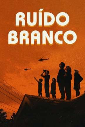 Ruído Branco Torrent Download Dublado / Dual Áudio