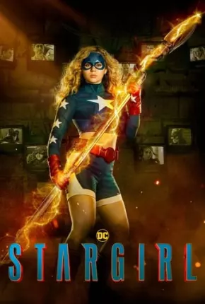 Stargirl - 3ª Temporada Completa Torrent Download Dublada / Dual Áudio