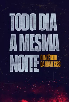 Todo Dia a Mesma Noite Torrent Download Nacional