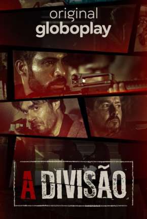 A Divisão - 1ª Temporada Torrent Download Nacional