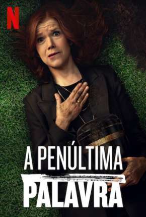 A Penúltima Palavra - 1ª Temporada Completa Torrent Download Dublada / Dual Áudio