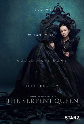 A Rainha Serpente - The Serpent Queen - 1ª Temporada Torrent Download Dublada / Dual Áudio