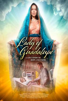 A Senhora de Guadalupe - Legendado Torrent Download 